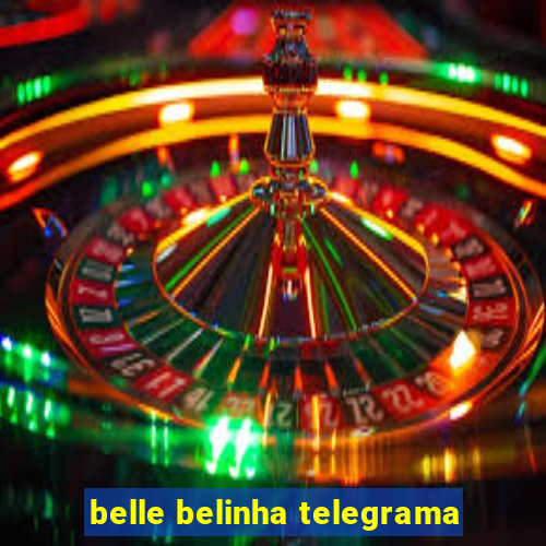 belle belinha telegrama